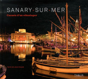 Sanary-sur-Mer: Carnets d'un ethnologue