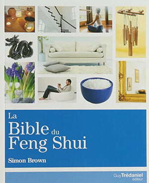 La bible du feng shui