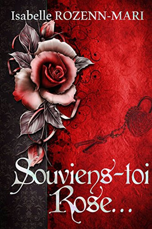 Souviens-toi Rose...