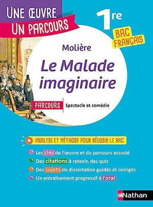 Analyse et étude de l'oeuvre - Le Malade Imaginaire de Molière - Réussir son BAC Français 1re 2024 - Parcours associé Spectacle et comédie