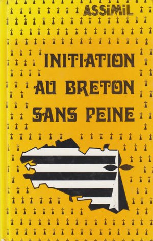 Initiation Au Breton Sans Peine (Methode quotidienne Assimil) (French Edition)