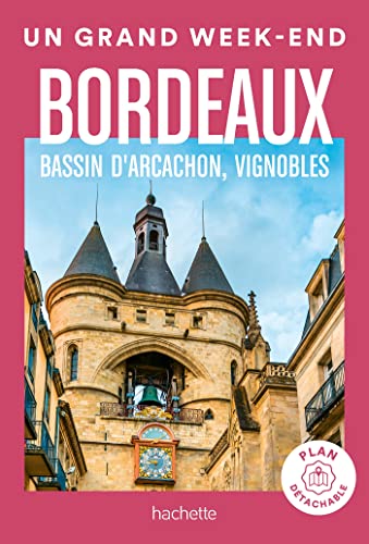 Un grand week-end à Bordeaux - Bassin d'Arcachon, vignobles