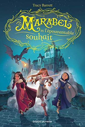 Marabel et l'épouvantable souhait