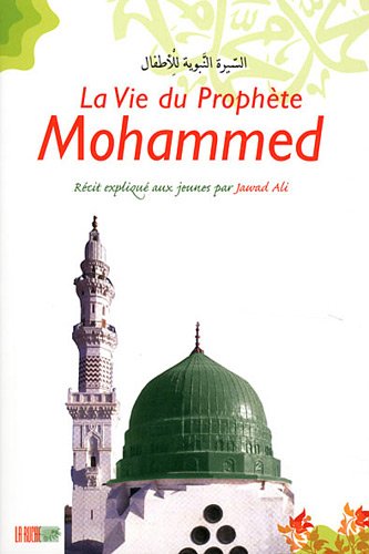 La vie du Prophète Mohammed
