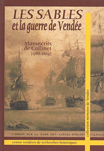 Les Sables et la guerre de Vendée - Manuscrits de Collinet (1788-1804)