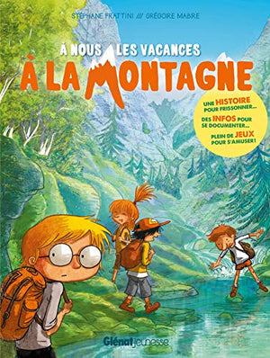 À nous les vacances à la montagne