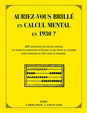 Auriez-vous brillé en calcul mental en 1930 ?