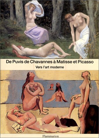 De Puvis de Chavannes à Matisse et Picasso : Vers l'art moderne