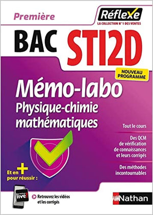 Mémo-Labo - Physique-Chimie / Mathématiques - 1re STI2D - Réflexe