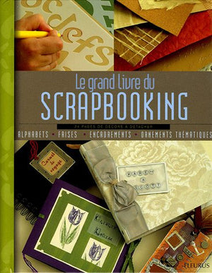 Le grand livre du scrapbooking