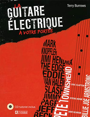 La guitare électrique à votre portée (Nouvelle édition) + CD tutoriel inclus