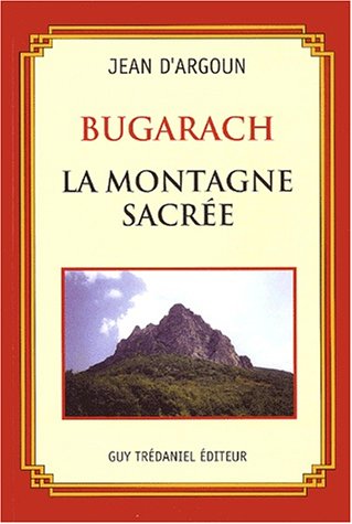Bugarach. La Montagne Sacree