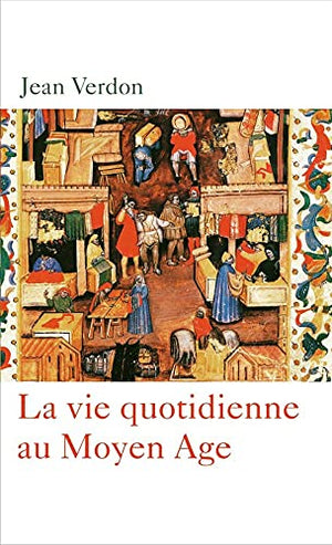 La vie quotidienne au Moyen Âge