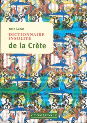 Dictionnaire insolite de la Crète