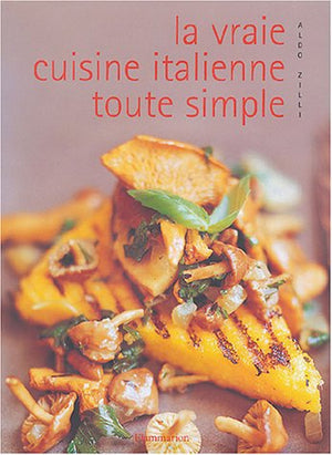 La vraie cuisine italienne toute simple