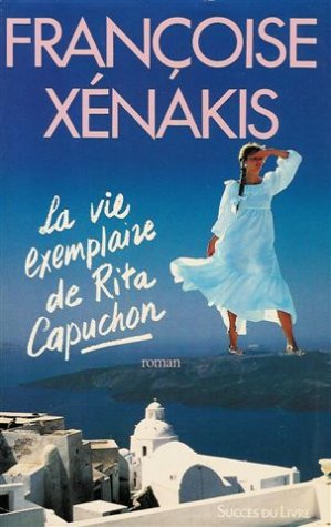 La vie exemplaire de Rita Capuchon