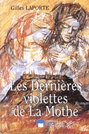 Les dernières violettes de la Mothe