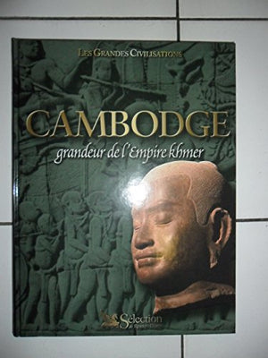 Cambodge : Grandeur de l'empire khmer