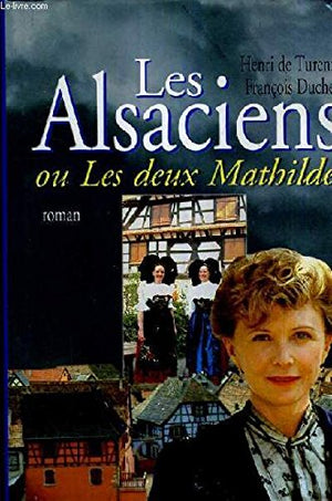 Les Alsaciens ou les deux Mathilde