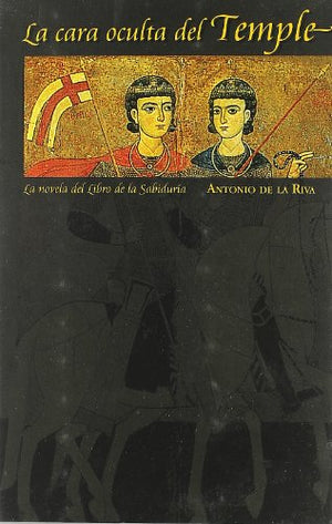 La cara oculta del Temple : la novela del libro de la sabiduría