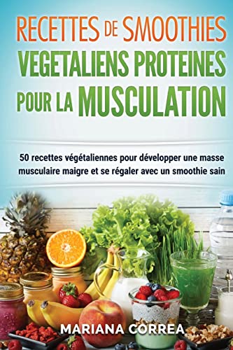 Recettes de smoothies végétaliens protéinés pour la musculation