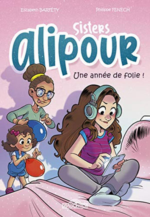 Sisters Alipour - B.D. - Une année de folie !