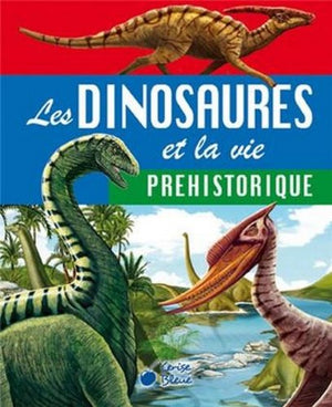 Dinosaures et la Vie Préhistorique