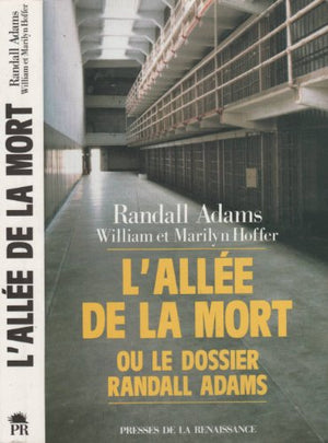 L'Allee De La Mort Ou Le Dossier Randall Adams