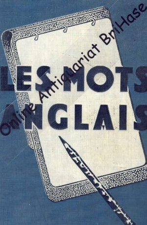 LES MOTS ANGLAIS ET LES LOCUTIONS ANGLAISES