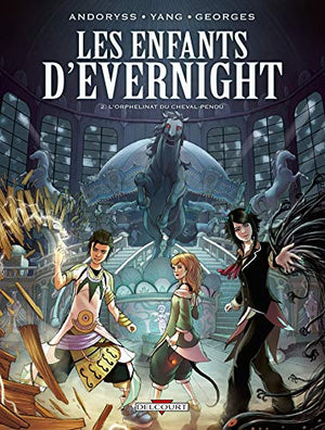 Les Enfants d'Evernight T02: L'Orphelinat du Cheval pendu