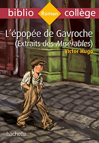 Bibliocollège - L'épopée de Gavroche (extrait des Misérables), Victor Hugo