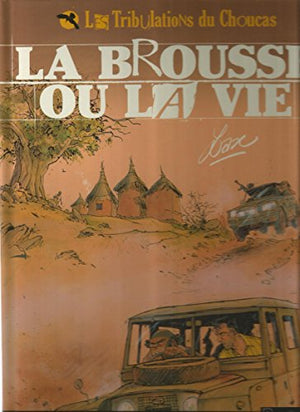 BROUSSE OU LA VIE (LA)