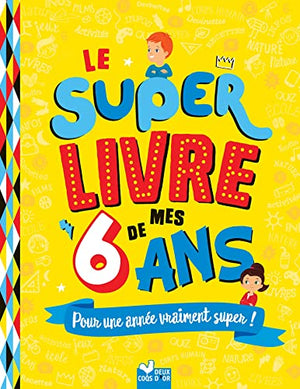 Le super livre de mes 6 ans