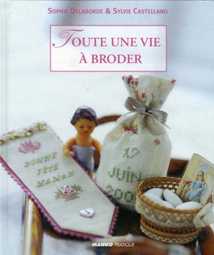 Toute une vie à broder