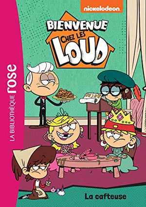 Bienvenue chez les Loud 10 - La cafteuse