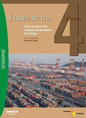 Études de cas géographie 4e - Mise en oeuvre des nouveaux programmes du collège