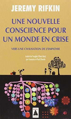 Une nouvelle conscience pour un monde en crise: Vers une civilisation de l'empathie