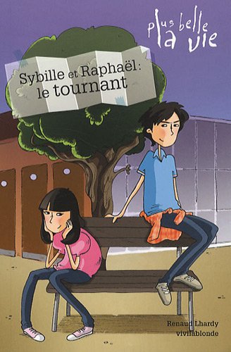 Raphaël et Sybille : le tournant