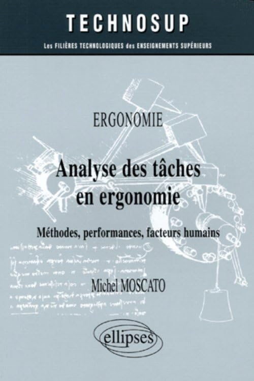 Analyse des tâches en ergonomie : Méthodes, performances, facteurs humains