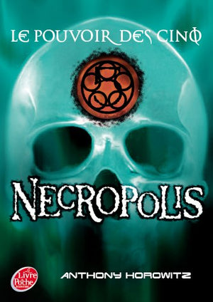 Le pouvoir des cinq - Necropolis