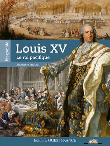 Louis XV, le roi pacifique