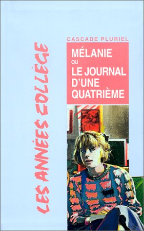 Mélanie ou, Le journal d'une quatrième