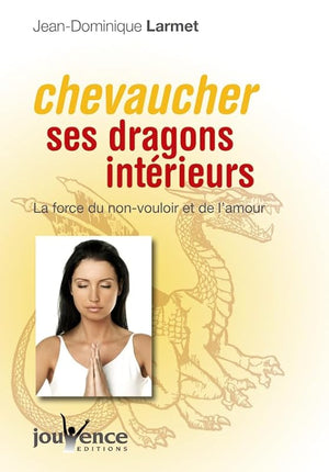 Chevaucher ses dragons intérieurs