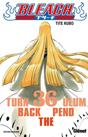 Bleach - Tome 36: Turn back the pendulum