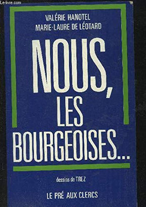 Nous, les bourgeoises