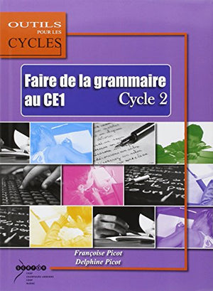 Faire de la grammaire au CE1 Cycle 2