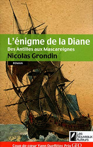 L'énigme de la Diane, des Antilles aux Mascareignes