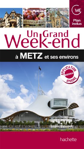 Guide Un grand Week-end à Metz