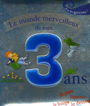 Le monde merveilleux de mes 3 ans