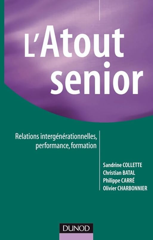 L'atout senior: Relations intergénérationnelles, performance, formation